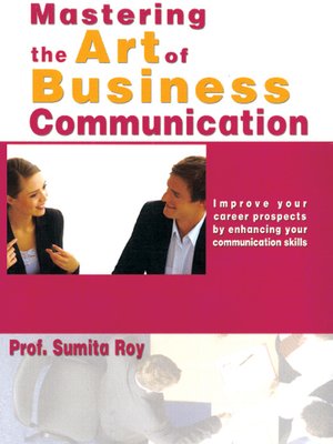 cover image of Mastering the Art of Business Communication